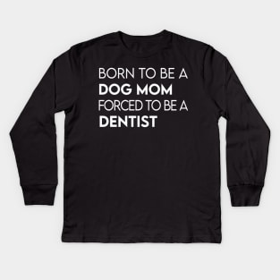 Dentist Kids Long Sleeve T-Shirt